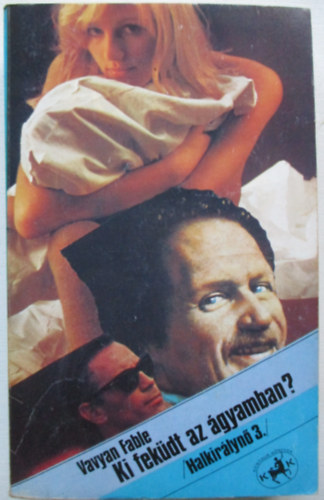 Vavyan Fable - Ki fekdt az gyamban? (Halkirlyn 3.)