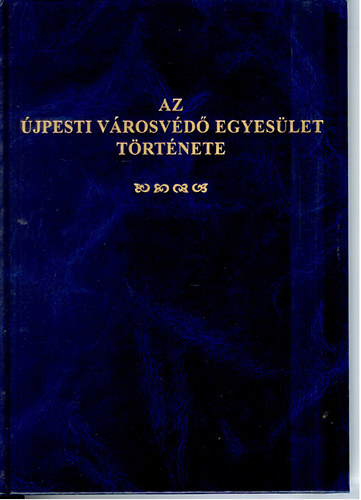 Az �jpesti v�rosv�d� egyes�let t�rt�nete