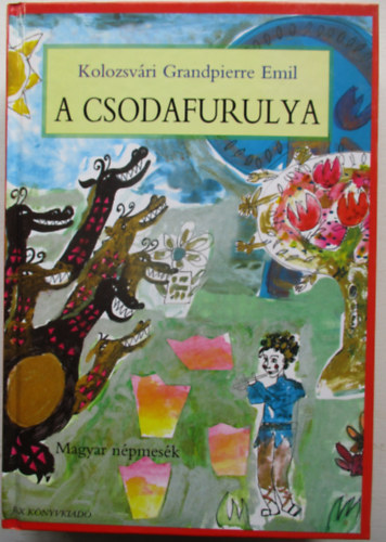 Kolozsv�ri Grandpierre Emil - A csodafurulya