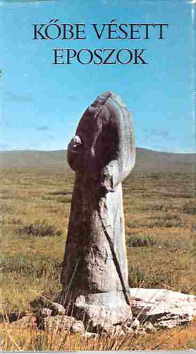 Képes Géza - KŐBE VÉSETT EPOSZOK