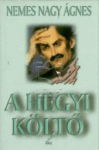 Nemes Nagy �gnes - A hegyi k�lt� - V�zlat Babits l�r�j�r�l