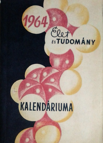 Az �let �s Tudom�ny kalend�riuma 1964