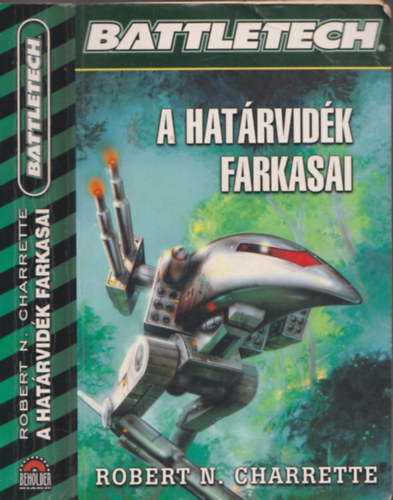 Robert N. Charrette - Battletech: A hatrvidk farkasai