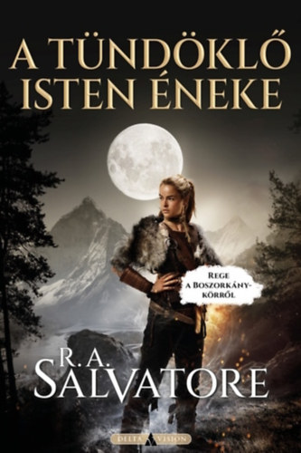 R. A. Salvatore - A tndkl isten neke (Rege a Boszorknykrrl 3.)
