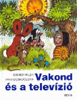 Hana Doskocilov; Zdenek Miler - Vakond s a televzi