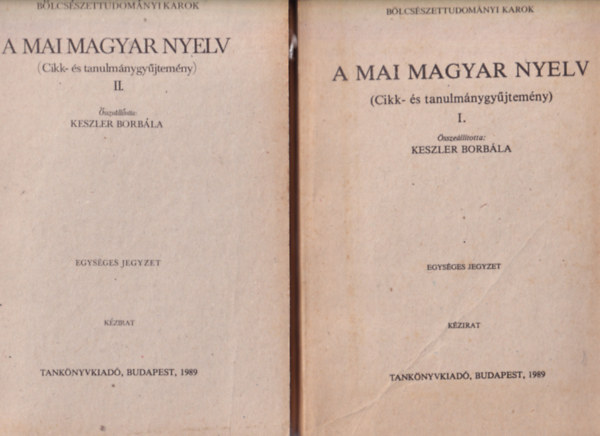 Keszler Borb�la  (szerk.) - A mai magyar nyelv I-II.