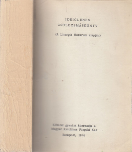Ideiglenes zsolozsm�sk�nyv (A Liturgia Horarum alapj�n)