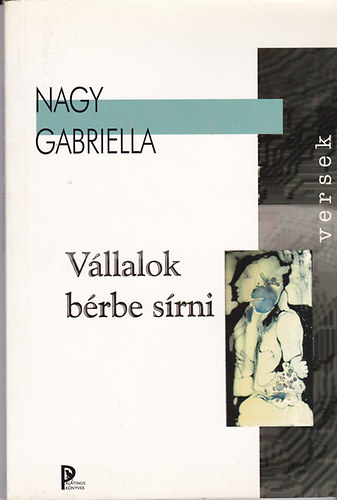 Nagy Gabriella - Vállalok bérbe sírni