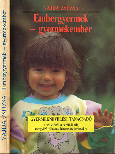 Vajda Zsuzsa - Embergyermek-gyermekember -Gyermeknevel�si tan�csad�