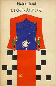 Heltai Jen� - Kiskir�lyok