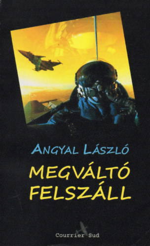 Angyal Lszl - Megvlt felszll