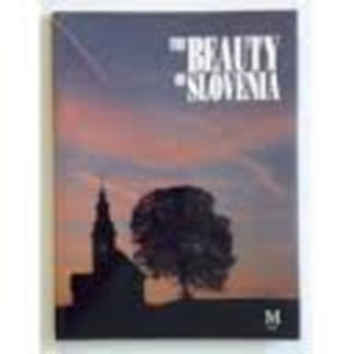 Tone, Pavcek - The Beauty of Slovenia