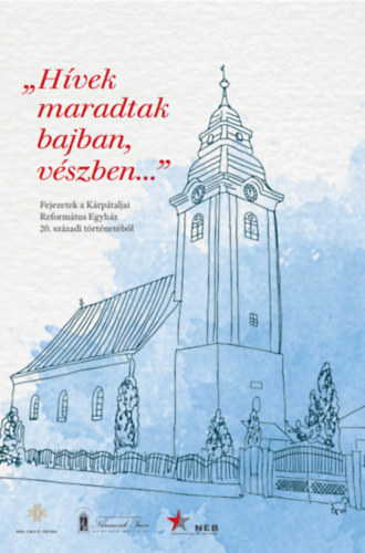 "Hvek maradtak bajban, vszben..."
