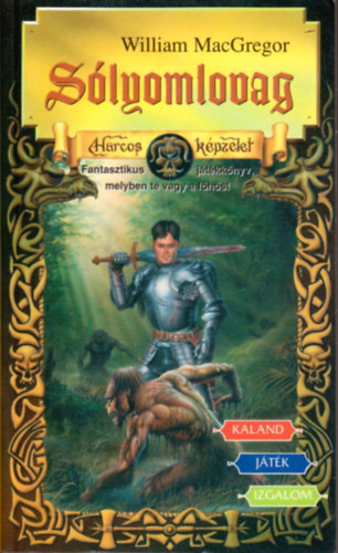 William MacGregor - S�lyomlovag (Harcos K�pzelet J�t�kk�nyvek)