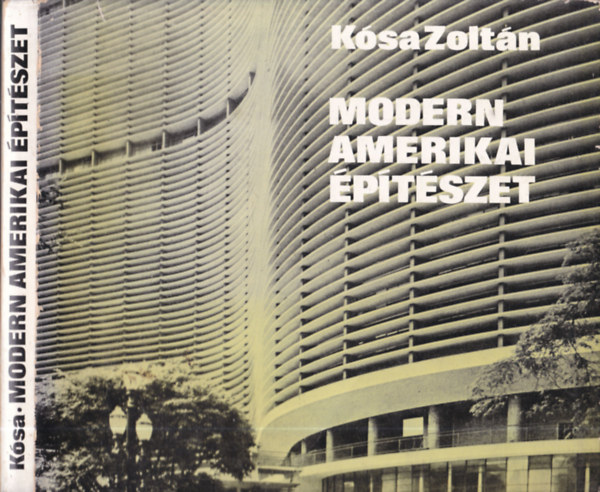 K�sa Zolt�n - Modern amerikai �p�t�szet