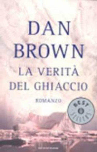 Dan Brown - La Verit� Del Ghiaccio