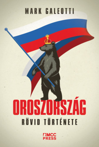 Mark Galeotti - Oroszország rövid története