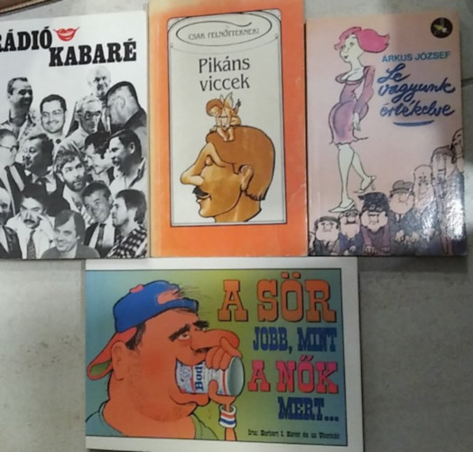 Árkus József Herbert I. Kavet - 4 db mű: Rádió kabaré+ A sör jobb, mint a nők, mert...+ Pikáns viccek+ Le vagyunk értékelve
