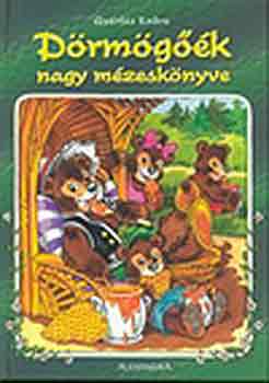 Gy�rf�s Endre - D�rm�g��k nagy m�zesk�nyve