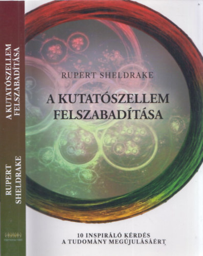 Rupert Sheldrake - A kutatószellem felszabadítása