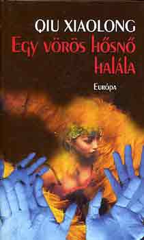 Qiu Xiaolong - Egy v�r�s h�sn� hal�la