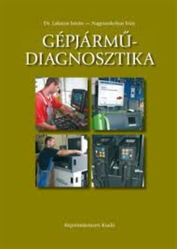 Dr. Lakatos Istvn; Nagyszokolyai Ivn - Gpjrm-diagnosztika