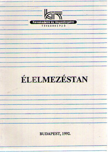 Dr. Kádas Lajos - Élelmezéstan