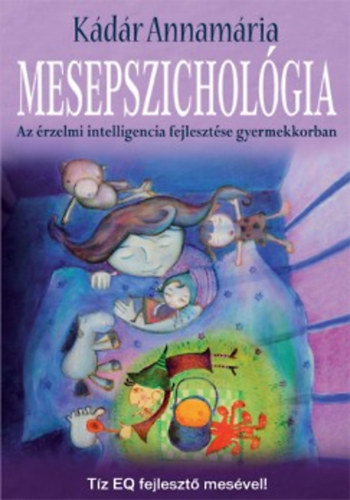 Kádár Annamária - Mesepszichológia