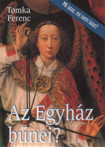 Tomka Ferenc - Az Egyház bűnei?