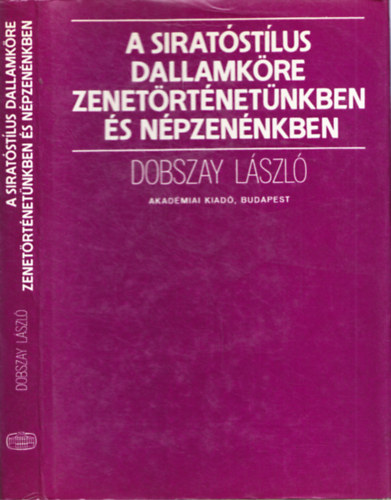 Dobszay Lszl - A siratstlus dallamkre zenetrtnetnkben s npzennkben