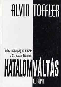 Alvin Toffler - Hatalomváltás