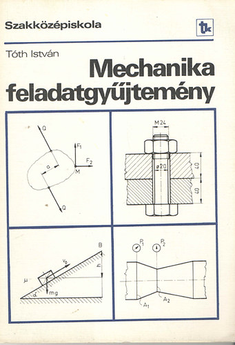 Tth Istvn - Mechanika feladatgyjtemny