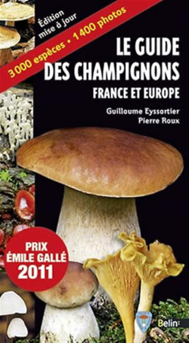 Pierre Roux - Le guide des champignons: France et Europe