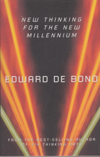 Edward de Bono - New Thinking For the New Millennium