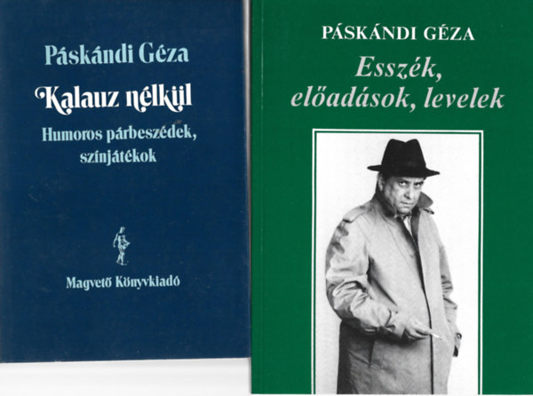 P�sk�ndi G�za - 2 db k�nyv, Kalauz n�lk�l, Essz�k, el�ad�sok, levelek