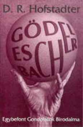 Douglas R. Hofstadter - Gdel, Escher, Bach - Egybefont gondolatok birodalma