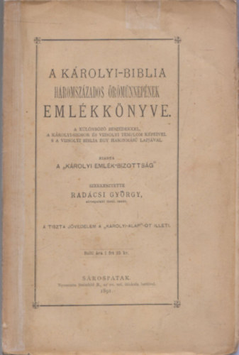 Radácsi György - A Károlyi-biblia háromszázados örömünnepének emlékkönyve