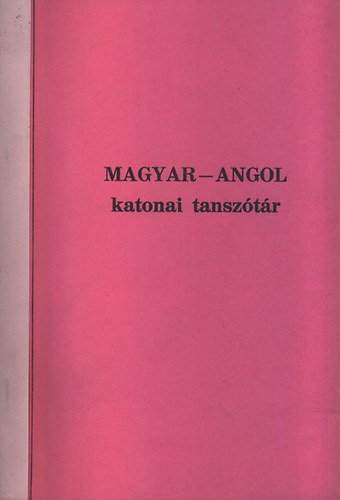 Horv�th J�zsef - Magyar-angol katonai tansz�t�r
