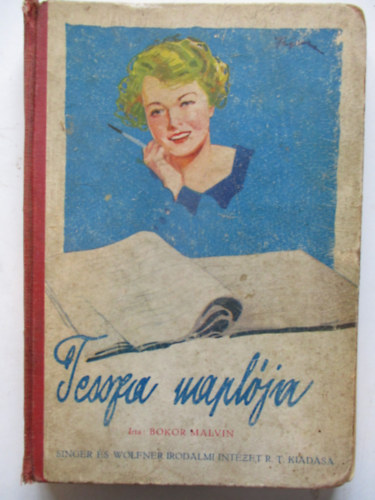 S. Bokor Malvin - Tessza naplja - Regny fiatal lenyok szmra