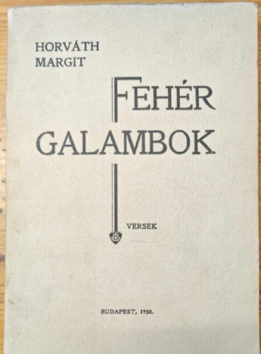 Horvth Margit - Fehr galambok