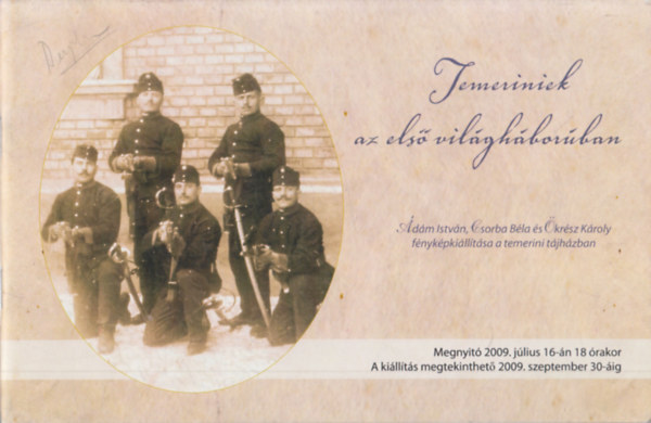 Ádám István-Csorba Béla-Ökrész Károly - Temeriniek az első világháborúban