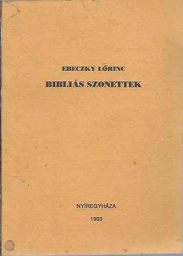 Ebeczky Lrinc - Biblis szonettek