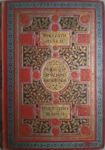 Miksz�th K�lm�n - Prakovszky, egy v�laszt�s Magyarorsz�gon - Miksz�th K�lm�n munk�i (R�vai testv�rek)