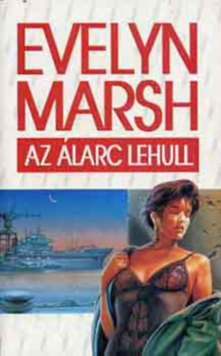 Evelyn Marsh - Rettegs + Holttest a sziklkon + Tlls + A csapda + Hall a mtasztalon + A szanatrium rejtlye + Az larc lehull