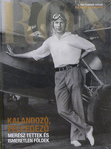 Kalandozó, felfedező - Merész tettek és ismeretlen földek