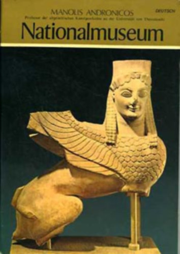 Manolis Andronicos - Nationalmuseum (Die Griechischen Museen)