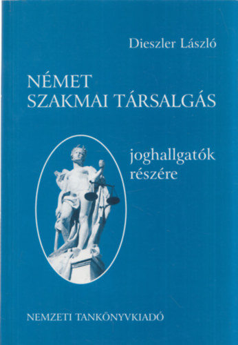 Dieszler Lszl - Nmet szakmai trsalgs joghallgatk rszre