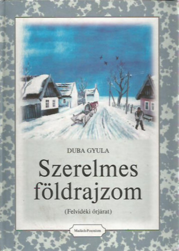 Duba Gyula - Szerelmes fldrajzom