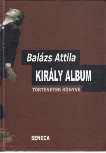 Balzs Attila - Kirly album