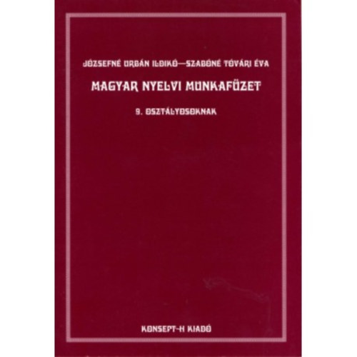 Urbn Ildik; Tvri va - Magyar nyelvi munkafzet 9. Osztlyosoknak